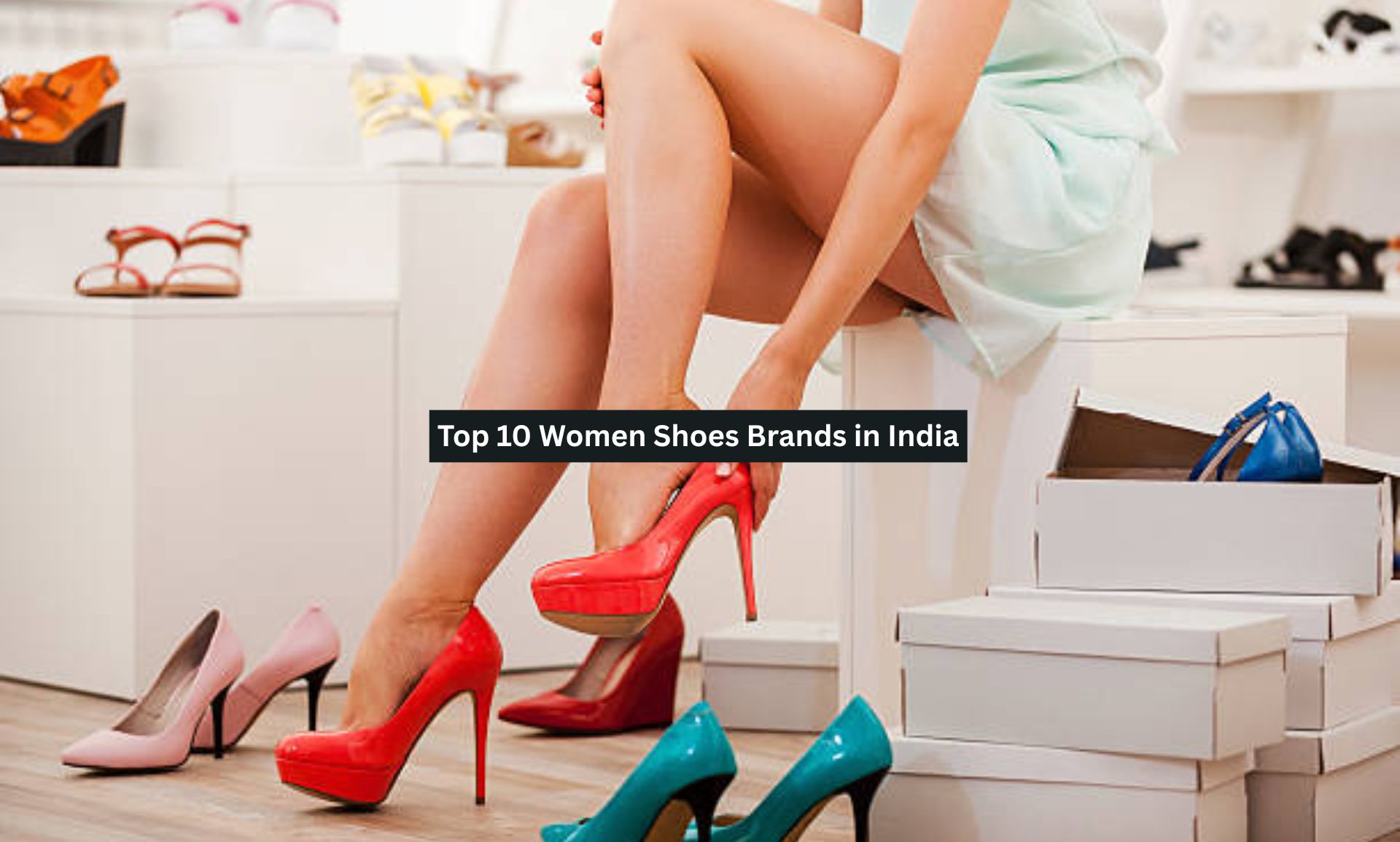 Top 10 Women Shoes Brands in India